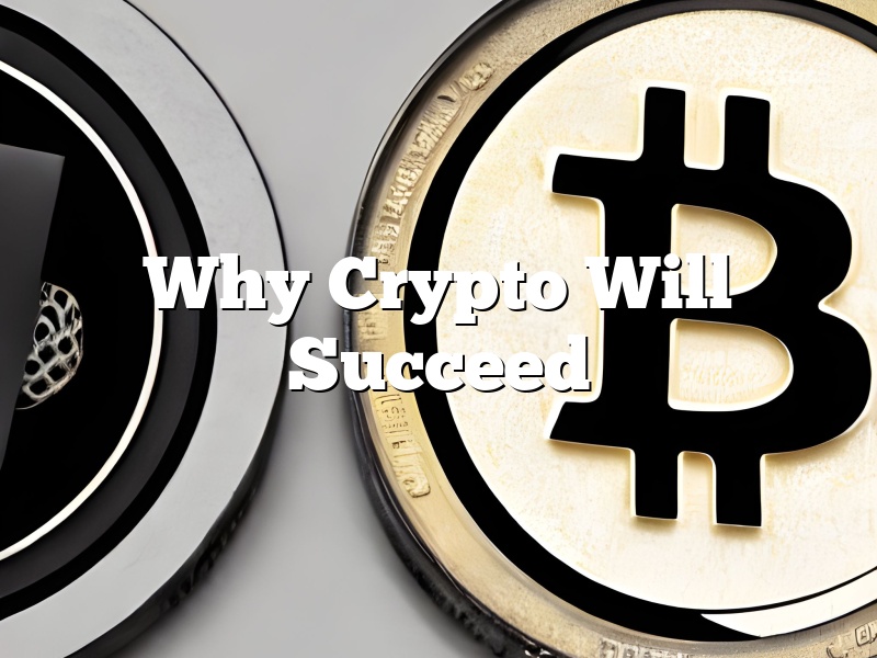 Why Crypto Will Succeed