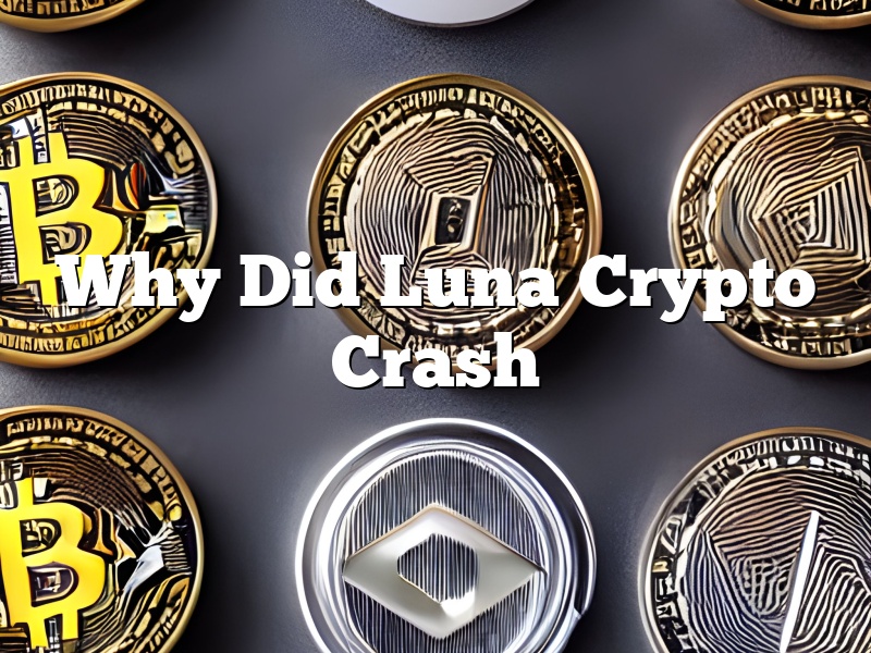 Why Did Luna Crypto Crash
