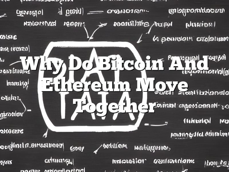 Why Do Bitcoin And Ethereum Move Together