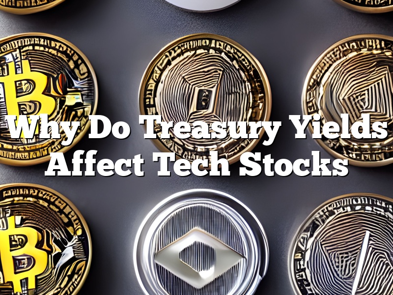 Why Do Treasury Yields Affect Tech Stocks