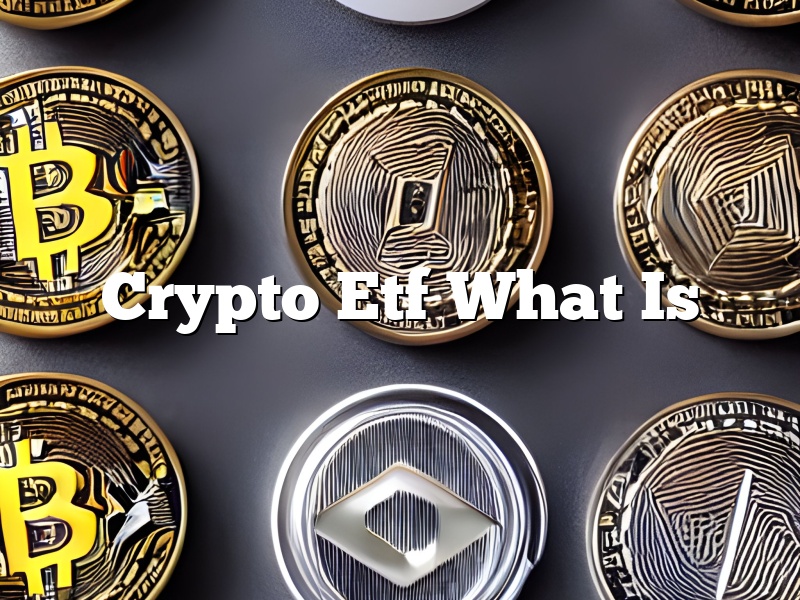 Crypto Etf What Is