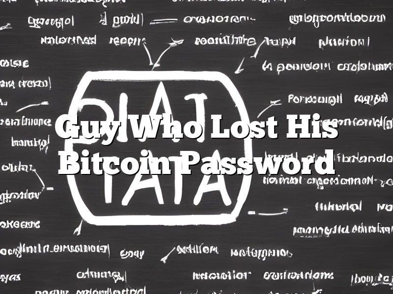 Guy Who Lost His Bitcoin Password