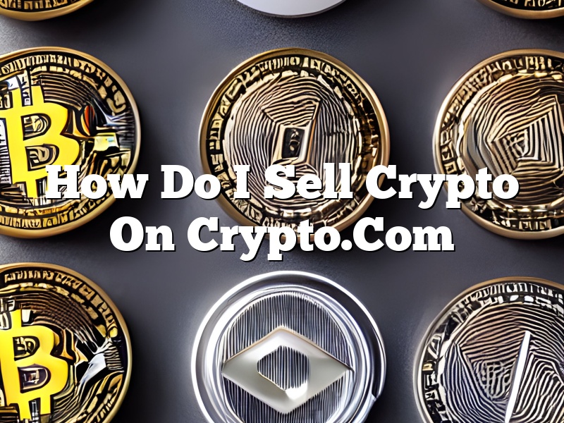 How Do I Sell Crypto On Crypto.Com