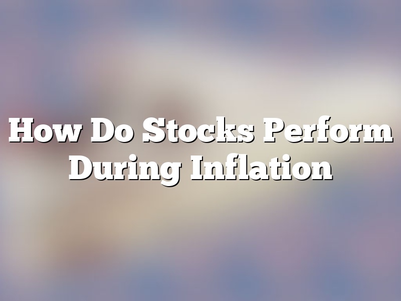 How Do Stocks Perform During Inflation