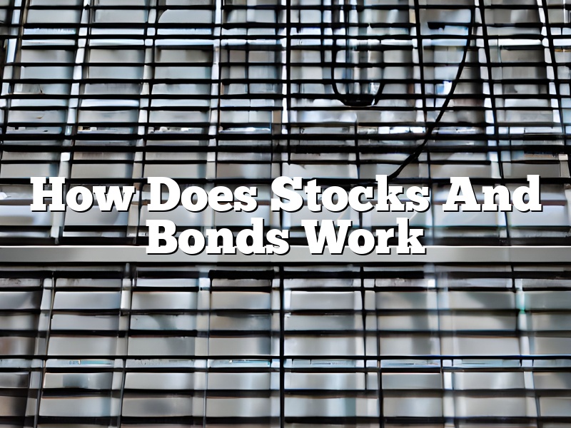 How Does Stocks And Bonds Work