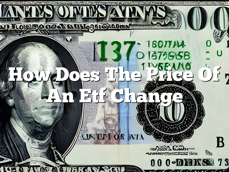 How Does The Price Of An Etf Change