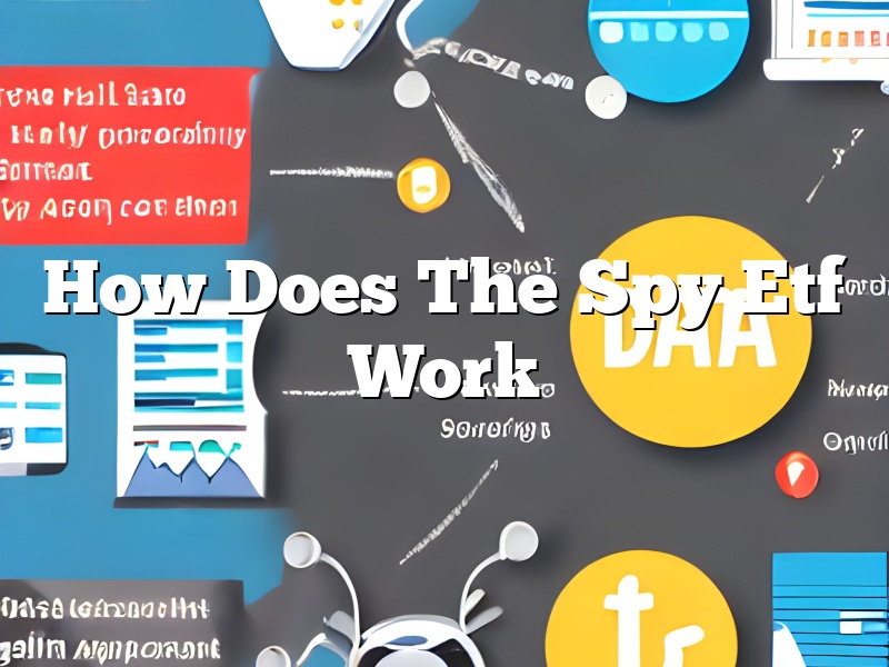 How Does The Spy Etf Work