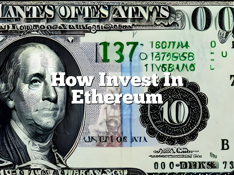 How Invest In Ethereum