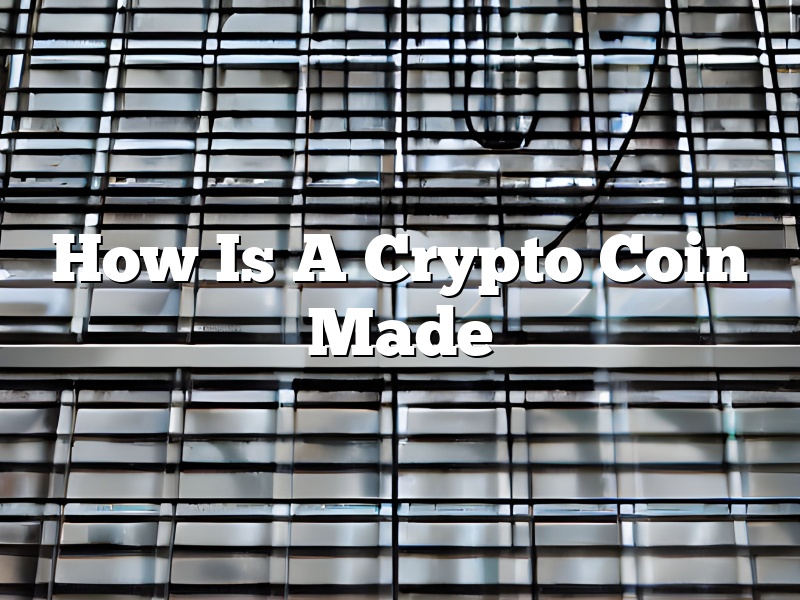 How Is A Crypto Coin Made