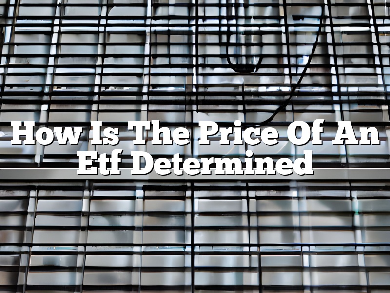 How Is The Price Of An Etf Determined