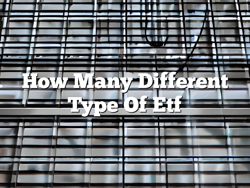 How Many Different Type Of Etf