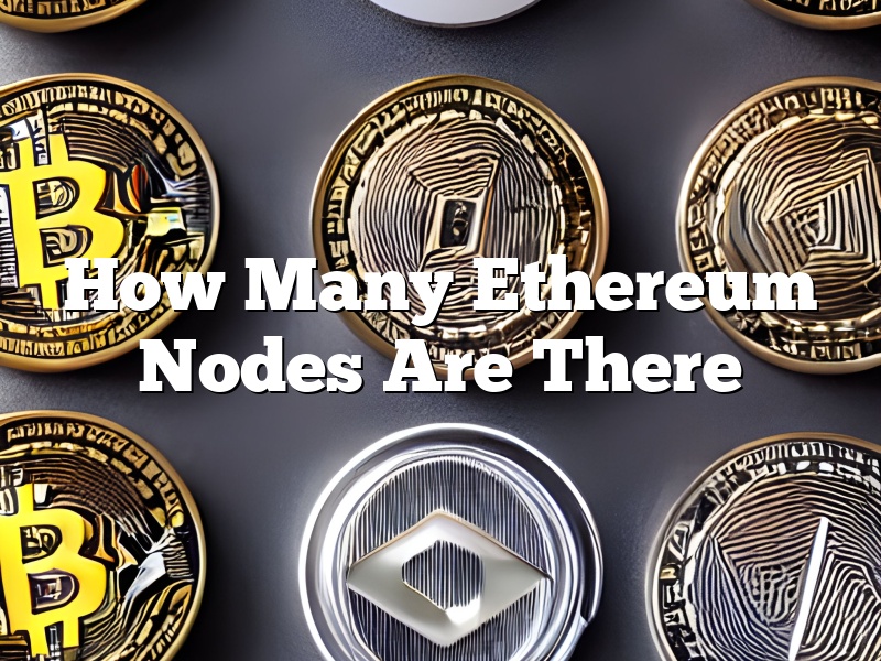 How Many Ethereum Nodes Are There