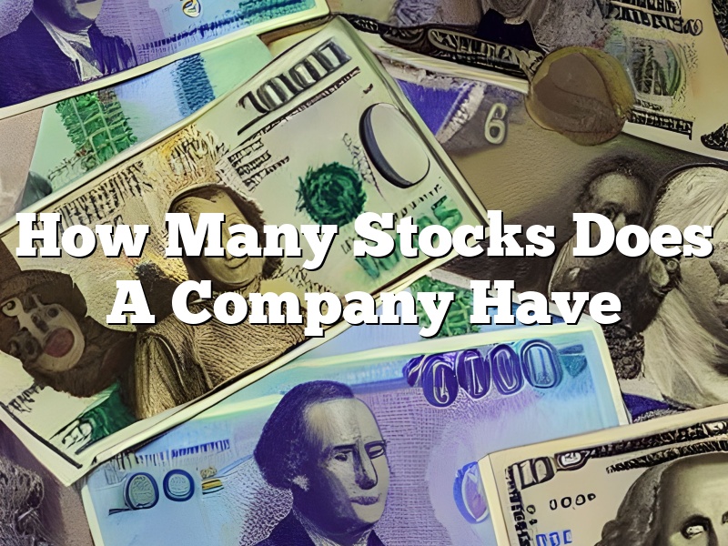 How Many Stocks Does A Company Have