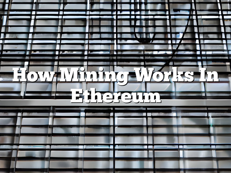 How Mining Works In Ethereum