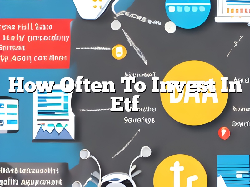 How Often To Invest In Etf