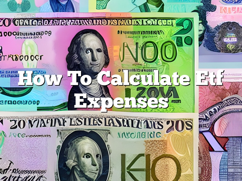 How To Calculate Etf Expenses