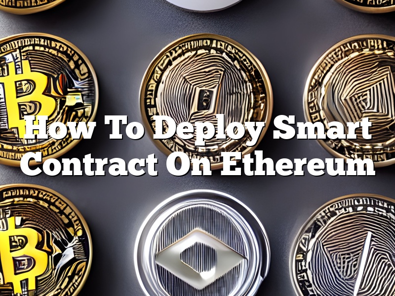 How To Deploy Smart Contract On Ethereum