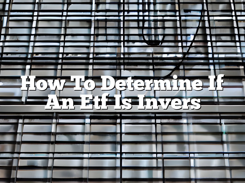 How To Determine If An Etf Is Invers