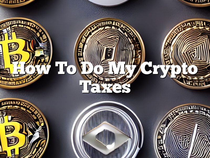 How To Do My Crypto Taxes