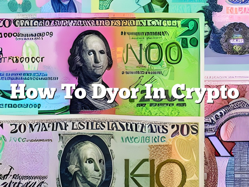 How To Dyor In Crypto