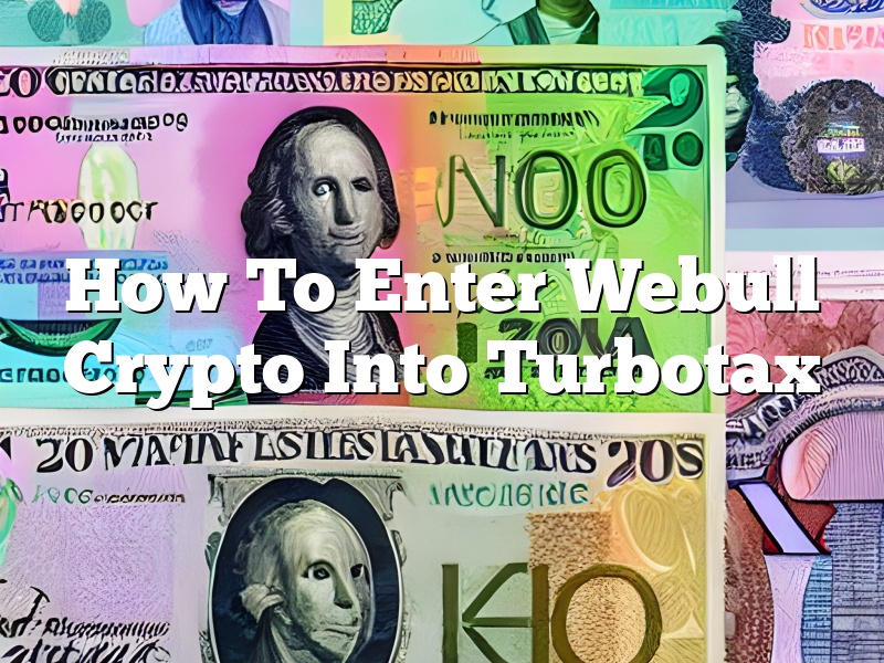 How To Enter Webull Crypto Into Turbotax