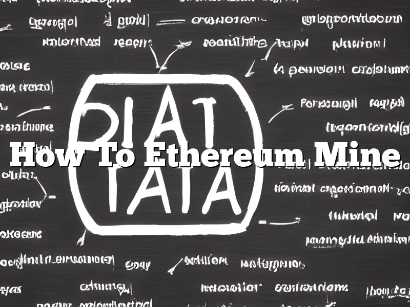 How To Ethereum Mine