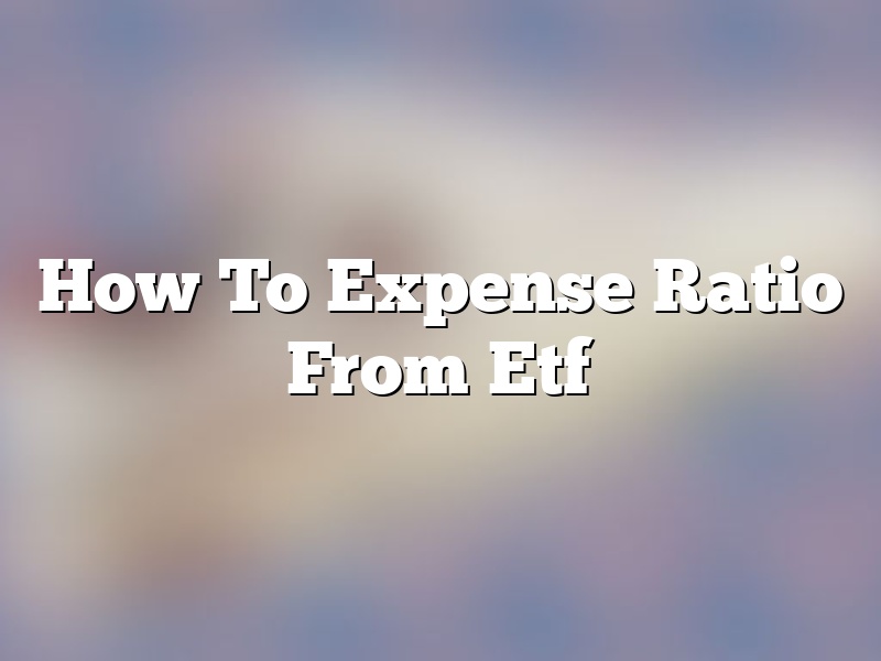 How To Expense Ratio From Etf