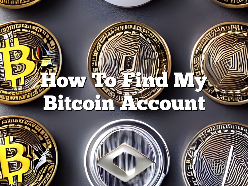 How To Find My Bitcoin Account