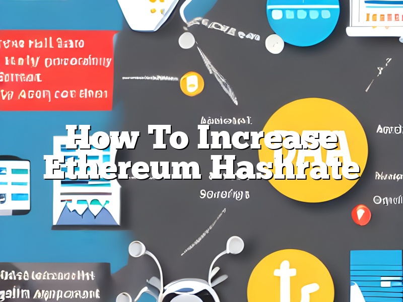 How To Increase Ethereum Hashrate