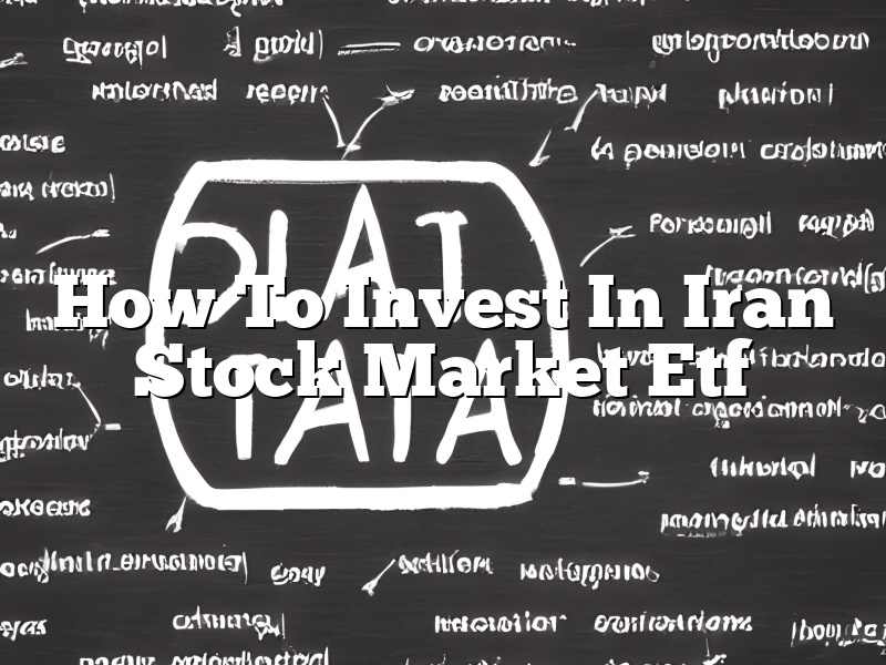 How To Invest In Iran Stock Market Etf