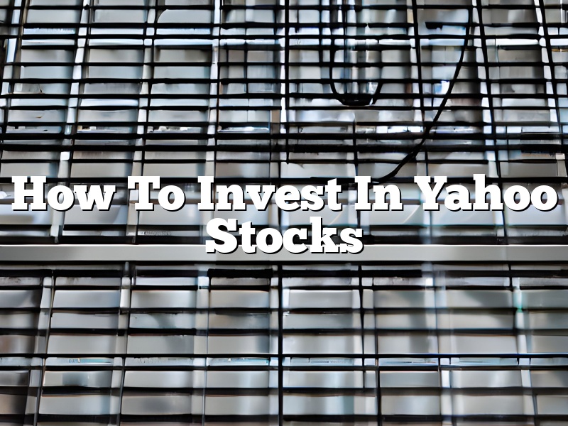 How To Invest In Yahoo Stocks