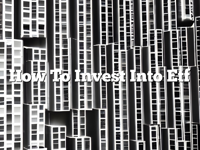 How To Invest Into Etf