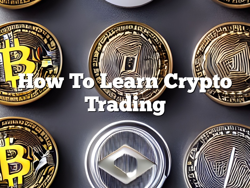 How To Learn Crypto Trading
