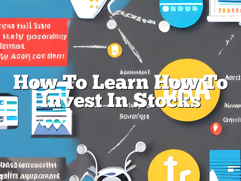 How To Learn How To Invest In Stocks