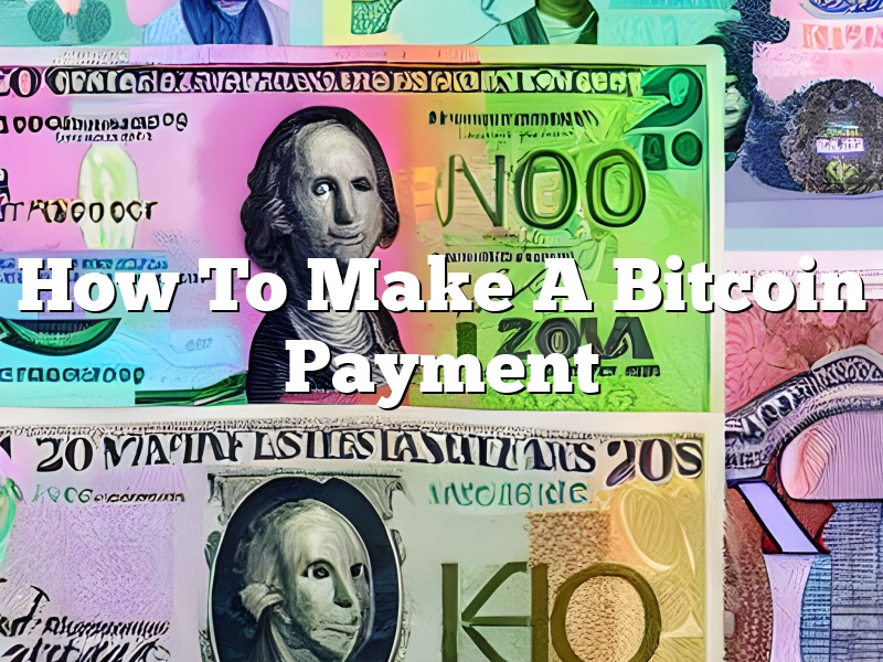 How To Make A Bitcoin Payment