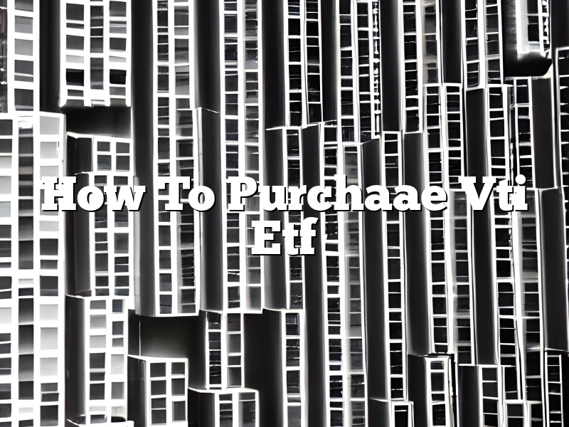 How To Purchaae Vti Etf
