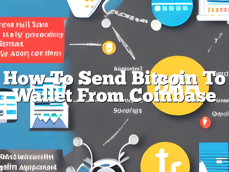How To Send Bitcoin To Wallet From Coinbase
