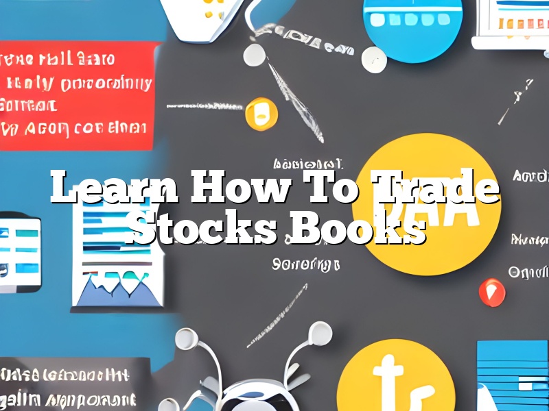 Learn How To Trade Stocks Books