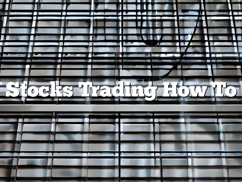 Stocks Trading How To