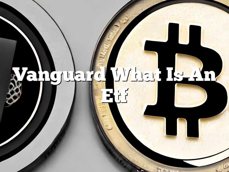 Vanguard What Is An Etf