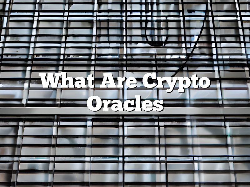 What Are Crypto Oracles