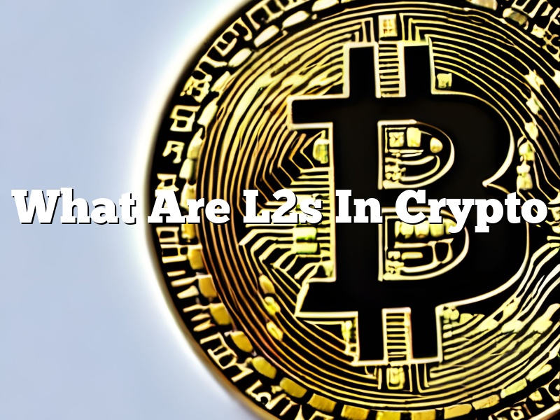 What Are L2s In Crypto