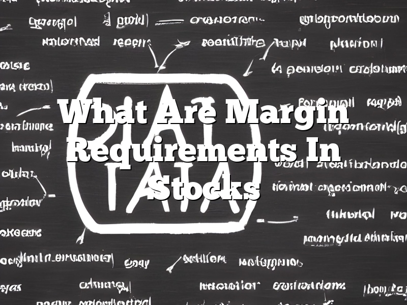 What Are Margin Requirements In Stocks