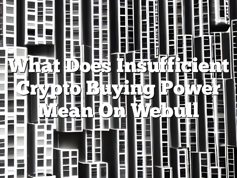 What Does Insufficient Crypto Buying Power Mean On Webull