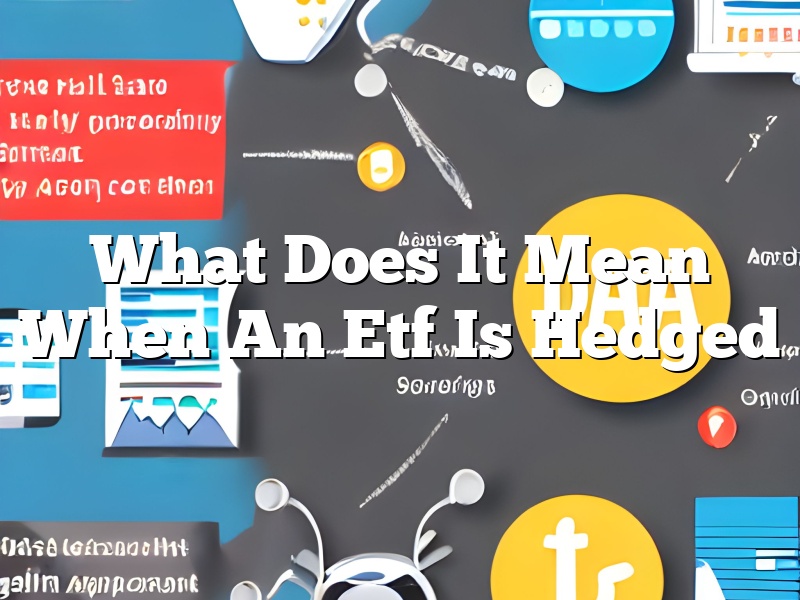What Does It Mean When An Etf Is Hedged