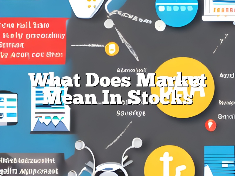 What Does Market Mean In Stocks