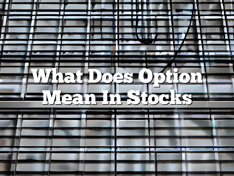 What Does Option Mean In Stocks