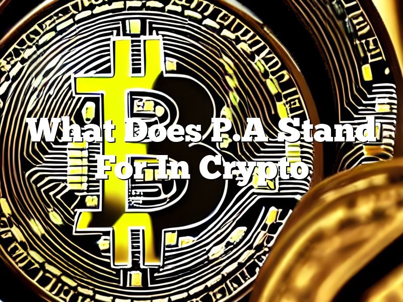What Does P.A Stand For In Crypto