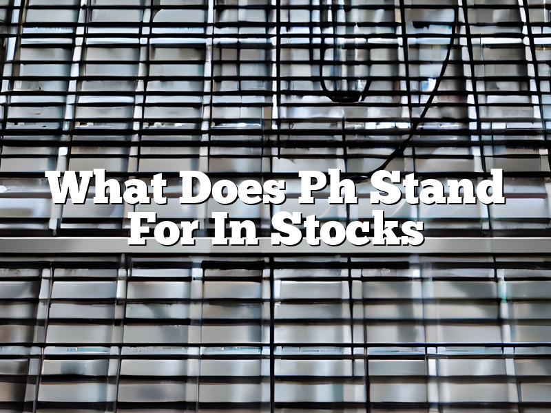 What Does Ph Stand For In Stocks