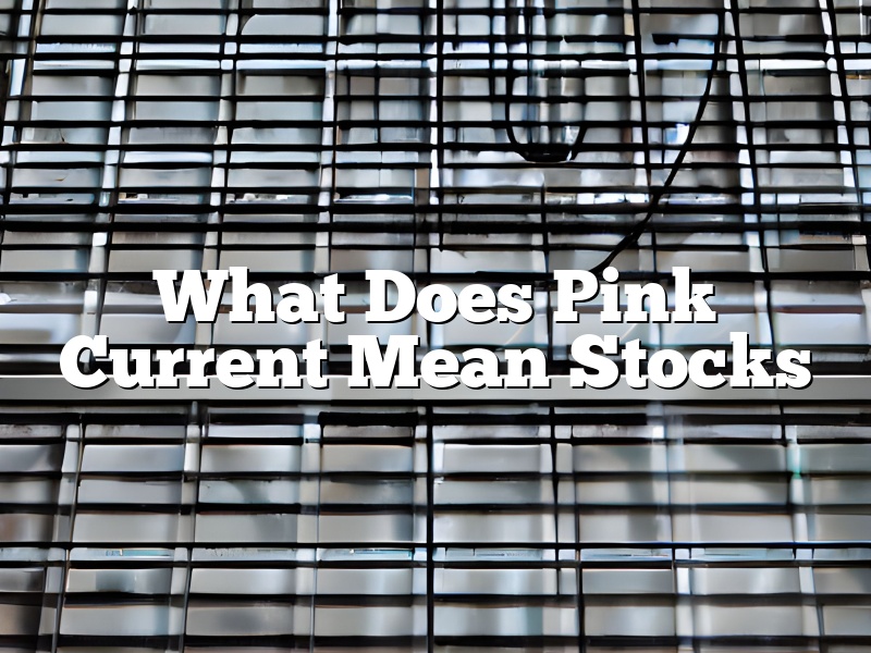 What Does Pink Current Mean Stocks
